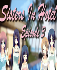 Sisters in Hotel：第三章