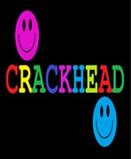 CRACKHEAD